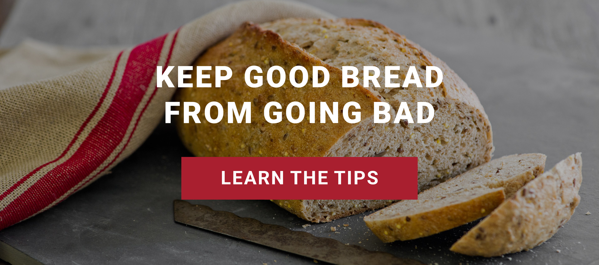 Keep Good Bread from Going Bad